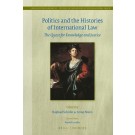 Politics and the Histories of International Law: The Quest for Knowledge and Justice