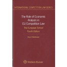The Role of Economic Analysis in EU Competition Law: The European School, 4th Edition