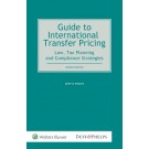 Guide to International Transfer Pricing: Law, Tax Planning and Compliance Strategies, 7th Edition