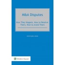 M&A Disputes: How They Happen, How to Resolve Them, How to Avoid Them