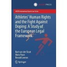 Athletes' Human Rights and the Fight Against Doping: A Study of the European Legal Framework