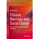 Chinese Marriage and Social Change: The Legal Abolition of Concubinage in Hong Kong