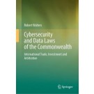 Cybersecurity and Data Laws of the Commonwealth: International Trade, Investment and Arbitration