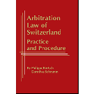 Arbitration Law of Switzerland: Practice & Procedure