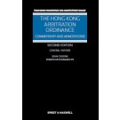 The Hong Kong Arbitration Ordinance: Commentary and Annotations, 2nd Edition