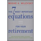 The 7 Most Important Equations for Your Retirement: The Fascinating People and Ideas Behind Planning Your Retirement Income
