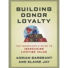 Building Donor Loyalty: The Fundraiser's Guide to Increasing Lifetime Value