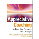 Appreciative Coaching: A Positive Process for Change