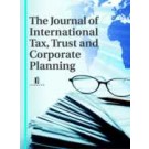 The Journal of International Tax, Trust and Corporate Planning