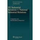EU Industrial Relations v. National Industrial Relations. Comparative and Interdisciplinary Perspectives
