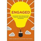 Engaged: Unleashing Your Organization's Potential Through Employee Engagement 
