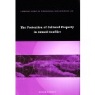 The Protection of Cultural Property in Armed Conflict 