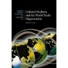 Cultural Products and the World Trade Organization 