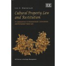 Cultural Property Law and Restitution: A Commentary to International Conventions and European Union Law 
