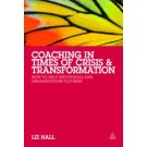 Coaching in Times of Crisis and Transformation