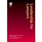Leadership for Lawyers: Essential Leadership Strategies for Law Firm Success, 2nd Edition
