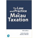 The Law and Practice of Macau Taxation, 5th Edition