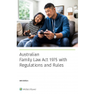Australian Family Law Act 1975 with Regulations and Rules, 38th Edition