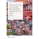 Malaysia Income Tax Act 1967 with complete Regulations and Rules, 11th Edition