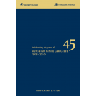 Australian Family Law Cases 45th Anniversary (Special Edition)