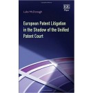 European Patent Litigation in the Shadow of the Unified Patent Court