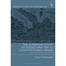 The European Court of Justice and the EU Constitutional Order