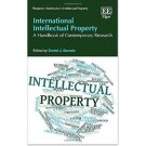 International Intellectual Property: A Handbook of Contemporary Research