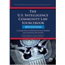 US Intelligence Community Law Sourcebook, 2014 Edition