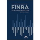 A Practitioner's Guide to FINRA Sanctions Analysis