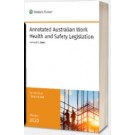 Annotated Australian Work Health and Safety Legislation, 3rd Edition