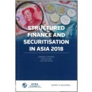 Structured Finance and Securitisation in Asia 2018 (e-Book)