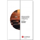 Advocacy and the Litigation Process in Hong Kong, 4th Edition
