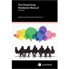 The Hong Kong Mediation Manual (Practitioner), 3rd Edition