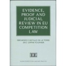 Evidence, Proof and Judicial Review in EU Competition Law
