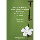 Vulnerable Witnesses within Family and Criminal Proceedings: Protections, Safeguards and Sanctions