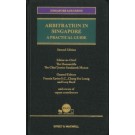 Arbitration in Singapore: A Practical Guide, 2nd Edition