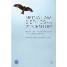 Media Law and Ethics in the 21st Century