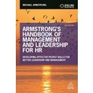 Armstrong's Handbook of Management and Leadership for HR: Developing Effective People Skills for Better Leadership and Management, 4th Edition