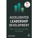 Accelerated Leadership Development: How to Turn Your Top Talent into Leaders