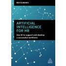 Artificial Intelligence for HR: Use AI to Support and Develop a Successful Workforce