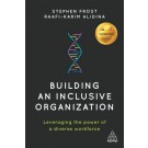 Building an Inclusive Organization: Leveraging the Power of a Diverse Workforce