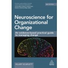 Neuroscience for Organizational Change: An Evidence-based Practical Guide to Managing Change, 2nd Edition