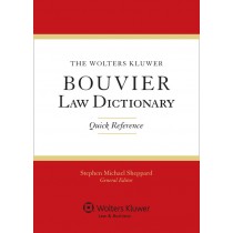 The Wolters Kluwer Bouvier Law Dictionary, Quick Reference