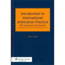 Introduction to International Arbitration Practice: 1001 Questions and Answers