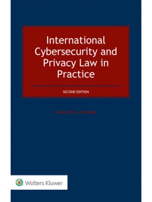 International Cybersecurity and Privacy Law in Practice, 2nd Edition