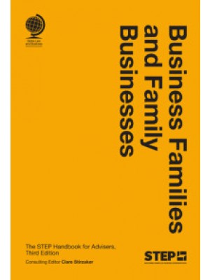 Business Families and Family Businesses The STEP Handbook for Advisers, 3rd Edition