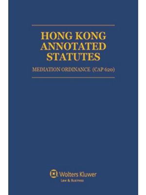 Hong Kong Annotated Statutes: Mediation Ordinance (Cap 620)