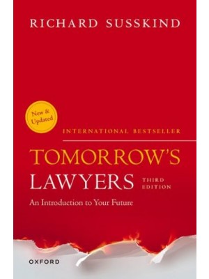 Tomorrow's Lawyers: An Introduction to Your Future, 3rd Edition