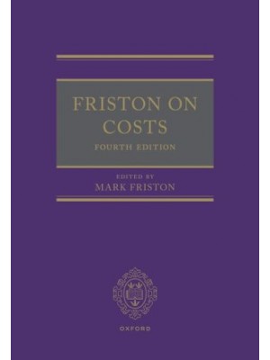Friston on Civil Costs, 4th Edition
