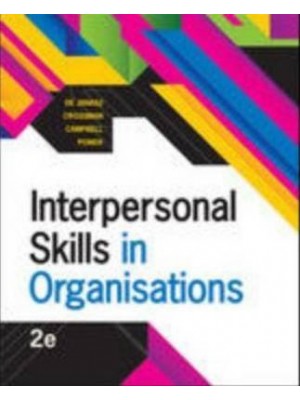 Interpersonal Skills in Organisations, 3rd Edition